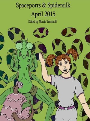 cover image of Spaceports & Spidersilk April 2015